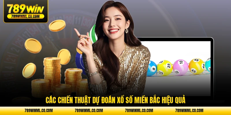 Các chiến thuật dự đoán xổ số miền Bắc hiệu quả