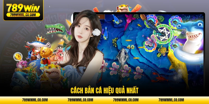 Cách bắn cá hiệu quả nhất