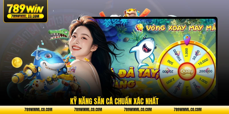 Kỹ năng săn cá chuẩn xác nhất