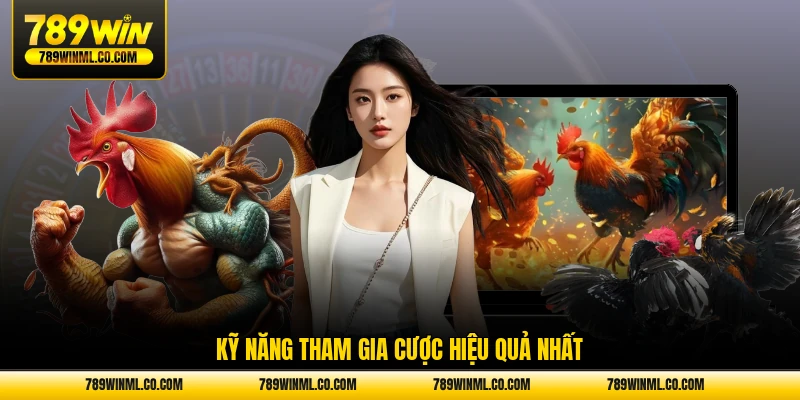 Kỹ năng tham gia cược hiệu quả nhất
