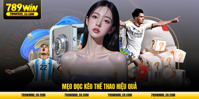 Mẹo đọc kèo thể thao hiệu quả