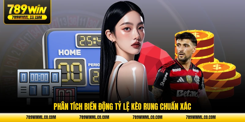 Phân tích biến động tỷ lệ kèo rung chuẩn xác